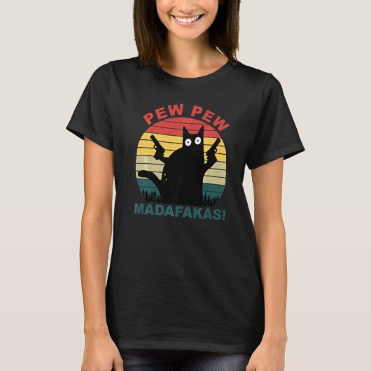 Katzen Pew Pew Madafakas Katze T-Shirt (Vorderseite)
