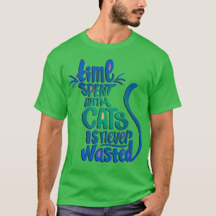 Katzen Psychoanalyse Zeit mit Katzen ist nie T-Shirt