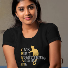 Katzen regieren alles um mich herum T-Shirt