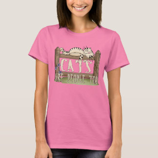 Katzen sind auch Menschen T-Shirt
