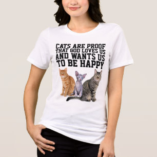 KATZEN SIND DER BEWEIS, DASS GOTT UNS LIEBT KATZE  Tri-Blend SHIRT