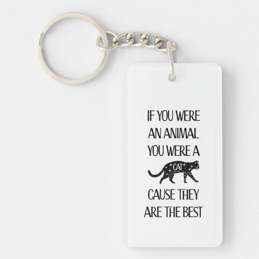 Katzen sind die Besten. Acryl Schlüsselanhänger (Vorderseite)