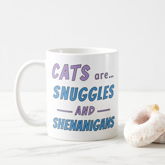 Katzen sind Kuscheln und Schabernack Kaffeetasse (Mit Donut)