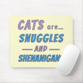 Katzen sind Kuscheln und Schabernack Mousepad (Mit Mouse)