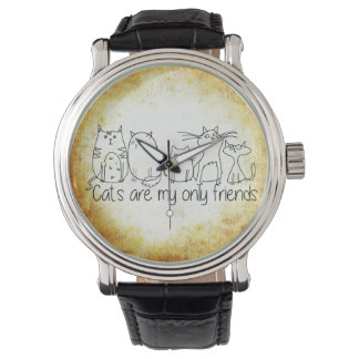 Katzen sind meine einzigen Freunde sehen Vintag Le Armbanduhr