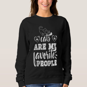 Katzen sind meine Lieblings-Cat-Liebe Katzenbesitz Sweatshirt
