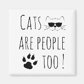 Katzen sind Menschen niedlich Magnet (Vorne)