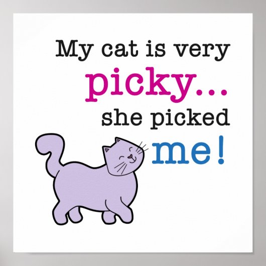 Katzen sind picky Funny Cat Sprichwort Poster (Vorne)