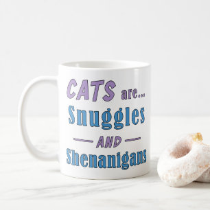 Katzen sind Schnecken und Shenanigans Kaffeetasse