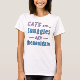 Katzen sind Schnecken und Shenanigans-T - Shirt
