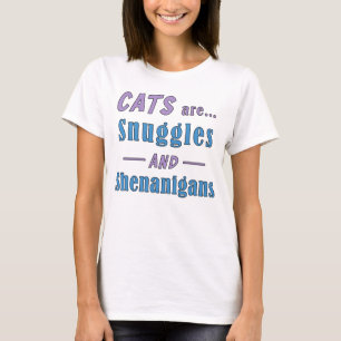 Katzen sind Schnecken und Shenanigans-T - Shirt