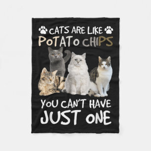 Katzen sind wie Kartoffelchips, die man nicht nur Fleecedecke
