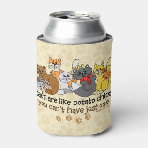 Katzen sind wie Kartoffelchips Dosenkühler