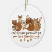 Katzen sind wie Kartoffelchips Keramik Ornament (Links)