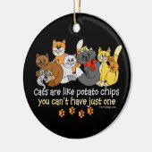Katzen sind wie Kartoffelchips Keramik Ornament (Links)