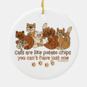 Katzen sind wie Kartoffelchips Keramikornament (Hinten)