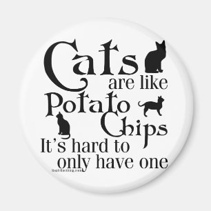 Katzen sind wie Kartoffelchips… Magnet