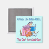 Katzen sind wie Kartoffelchips Magnet (Vorderseite/Rückseite)