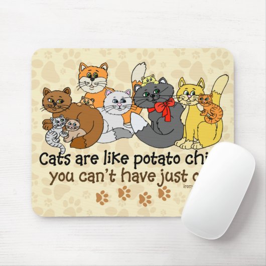 Katzen sind wie Kartoffelchips Mousepad (Mit Mouse)