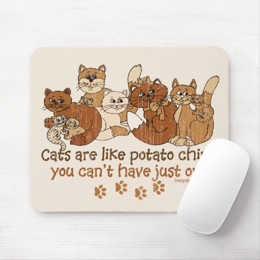 Katzen sind wie Kartoffelchips Mousepad (Mit Mouse)