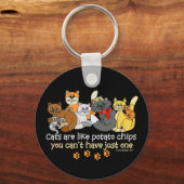 Katzen sind wie Kartoffelchips Schlüsselanhänger (Vorderseite)
