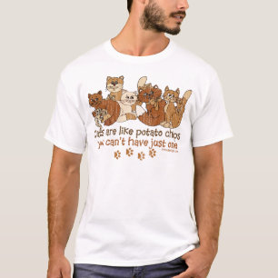 Katzen sind wie Kartoffelchips T-Shirt