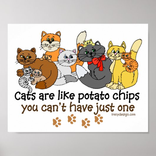Katzen sind wie Potato Chips Sprichwort Poster (Vorne)
