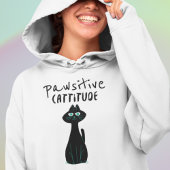 Katzen-Spaß-Zitat: Pawsitive Cattitude Hoodie