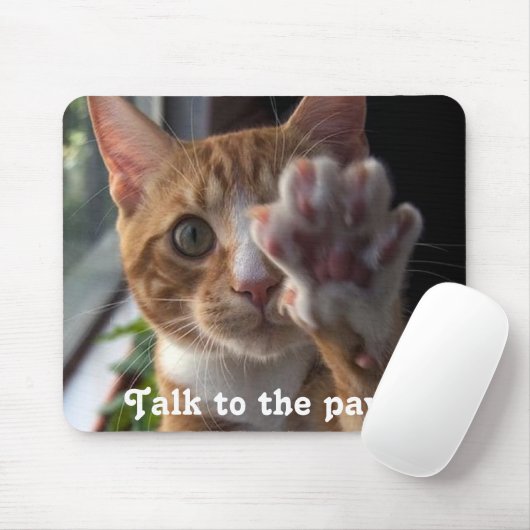 Katzen-Sprichwort Gespräch zur Tatze! Mousepad (Mit Mouse)
