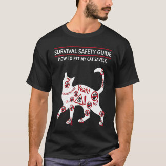 Katzen Streichel Guide  Überlebenssicherheitsführe T-Shirt