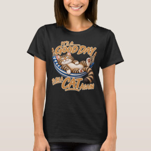 Katzen-T-Shirt – Es ist ein guter Tag, um wieder K T-Shirt