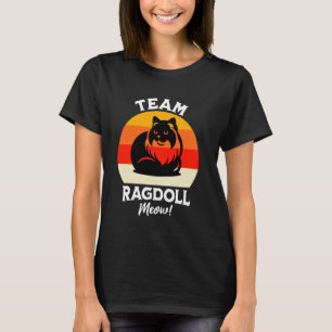 Katzen-Team Ragdoll Katze Ragdoll Miauen Ragdolls T-Shirt