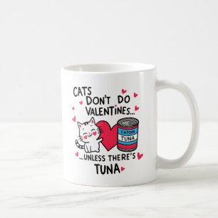 Katzen tun keine Valentine Kaffeetasse