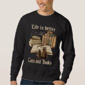 Katzen und Bücher leben besser mit Katzen und Büch Sweatshirt (Vorderseite)