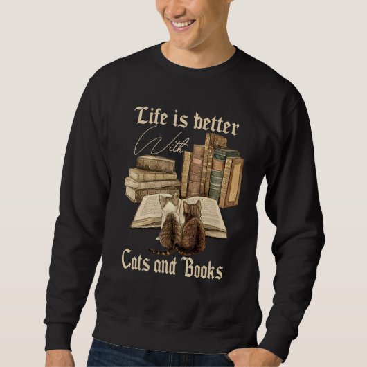 Katzen und Bücher leben besser mit Katzen und Büch Sweatshirt (Vorderseite)