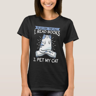 Katzen und Bücher Plan für den Tag 1  Bücher lesen T-Shirt