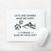 Katzen und Haie machen mich glücklich Menschen mac Mousepad (Mit Mouse)