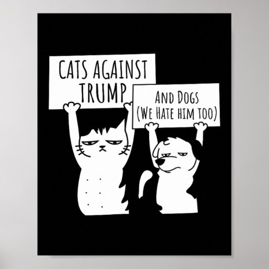 Katzen und Hunde gegen Trump Poster (Vorne)