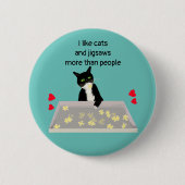 Katzen und Jigsägen mehr als Leute Katzenpuzzle-Fa Button (Vorderseite)