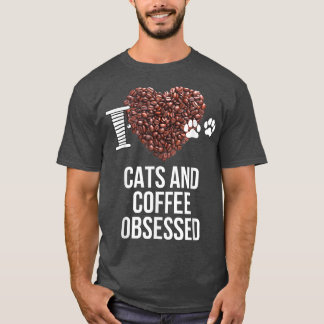 Katzen und Kaffee, besessen von der Liebe Katzen u T-Shirt