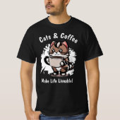 Katzen und Kaffee machen das Leben zu einem eigens T-Shirt (Vorderseite)