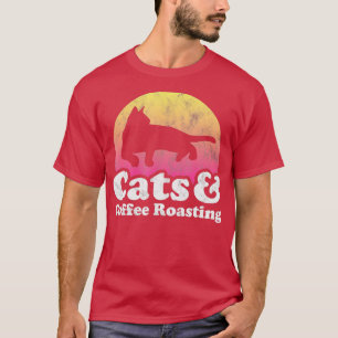 Katzen und Kaffee Röstkat und Kaffeeröster T-Shirt