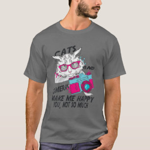 Katzen und Kameras machen mich glücklich, nicht so T-Shirt