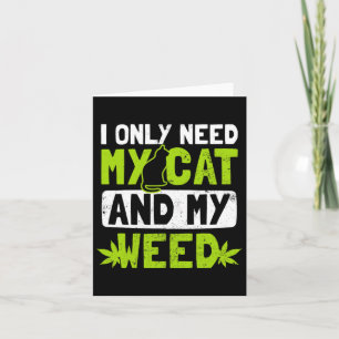 Katzen-Unkraut-Design Brauche Nur Meine Katze Und  Karte