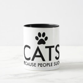 Katzen, weil Leute Tatzen-Druck-Typografie sind Tasse