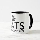 Katzen, weil Leute Tatzen-Druck-Typografie sind Tasse (VorderseiteRechts)