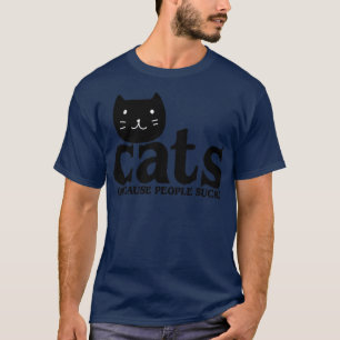 Katzen, weil Menschen Sind zum Kotzen1 T-Shirt
