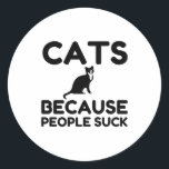 Katzen, weil Menschen Sind zum Kotzen Runder Aufkleber<br><div class="desc">Cool,  Comic,  Love,  Funny,  Coupes,  Vintage Sports,  Retro,  Party,  Cute,  Christmas,  Nerd,  Humor,  Geek,  Hipster</div>