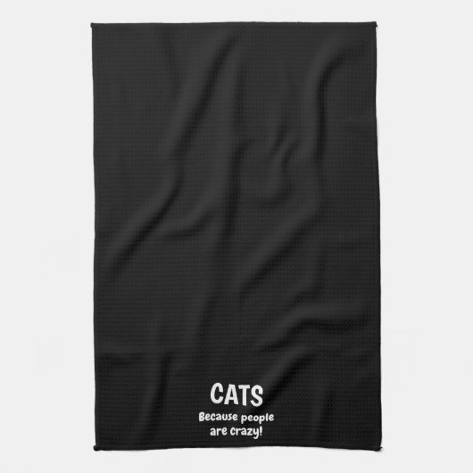 Katzen, weil Menschen verrückt sind Geschirrtuch (Vertikal)