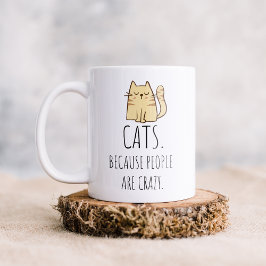 Katzen, weil Menschen verrückte Kaffee-Tasse sind Kaffeetasse
